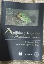 Comprar Libro Pasta Blanda  Anfibios Y Reptiles De Aguascalientes 
