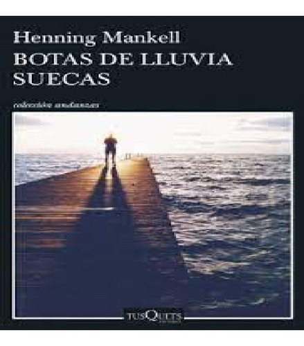 Libro Botas De Lluvia Suecas - Henning Mankell