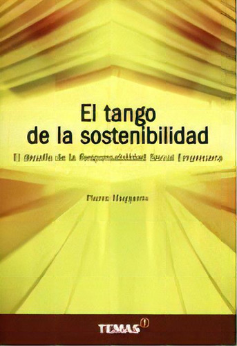 El Tango De La Sostenibilidad, De Pierre Hupperts. Temas Grupo Editorial, Tapa Blanda, Edición 2008 En Español