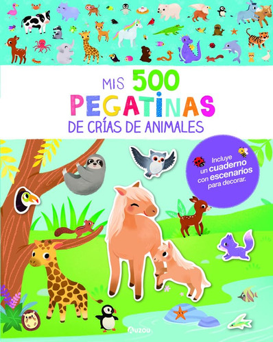 Mis 500 Pegatinas De Crías De Animales (mis Primeras Pegatin