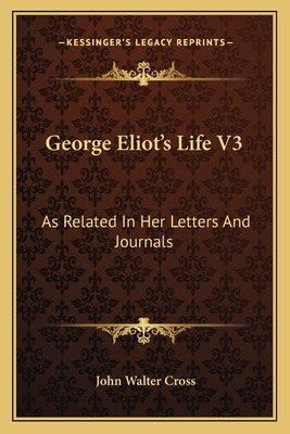 Libro George Eliot's Life V3: As Related In Her Letters A...