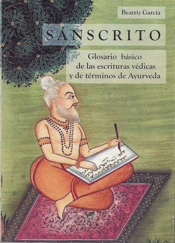 Sánscrito- Glosario Básico De Términos Ayurveda- B. García
