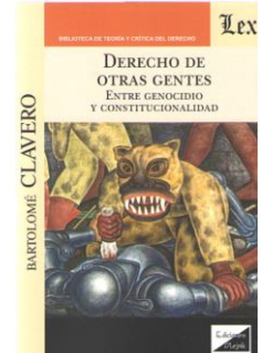 Derecho De Otras Gentes.entre Genocidio Y Constitucionalidad