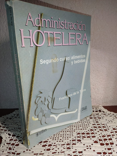 Administración Hotelera Segundo Curso: Alimentos Y Bebidas