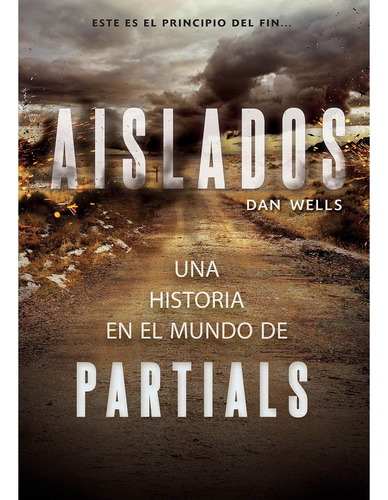 Aislados (precuela De Partials) - Wells, Dan
