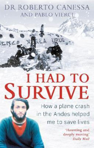I Had To Survive / Dr Dr. Roberto Canessa