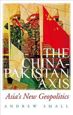 Libro The China-pakistan Axis : Asia's New Geopolitics - ...