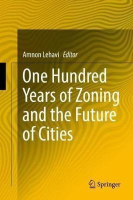 One Hundred Years Of Zoning And The Future Of Cities - Am...