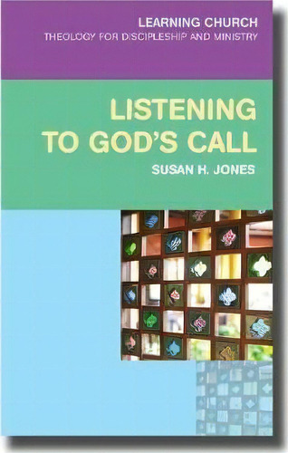 Listening For God's Call, De Susan H. Jones. Editorial Scm Press, Tapa Blanda En Inglés