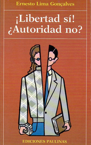 Libertad Si Autoridad No?, De Lima Gonçalves, Ernesto. Editorial Paulinas, Tapa Tapa Blanda En Español