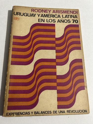 Libro Uruguay Y América Latina En Los Años 70 - Arismendi