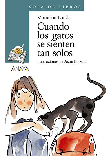 Cuando Los Gatos Se Sienten Tan Solos -literatura Infantil -
