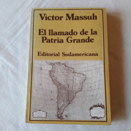 Victor Massuh - El Llamado De La Patria Grande Sudamericana