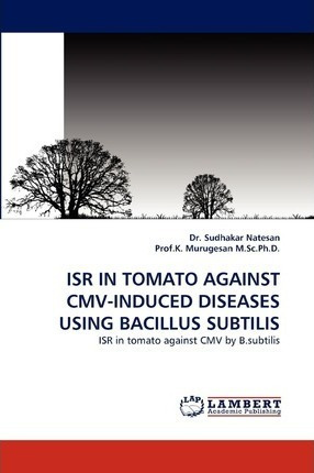 Isr In Tomato Against Cmv-induced Diseases Using Bacillus...