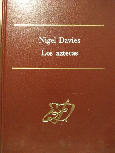 Los Aztecas - Nigel Davies - Ediciones Destino -