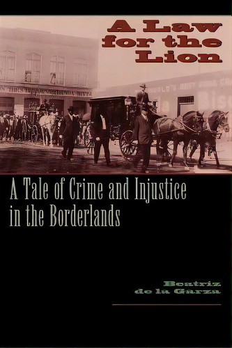 A Law For The Lion, De Beatriz Eugenia De La Garza. Editorial University Texas Press, Tapa Blanda En Inglés