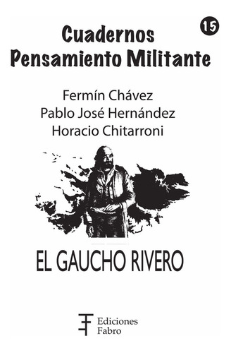 El Gaucho Rivero. Ediciones Fabro