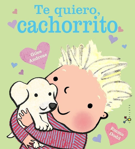 Te quiero, cachorrito, de Andreae, Giles. Editorial Bruño, tapa dura en español