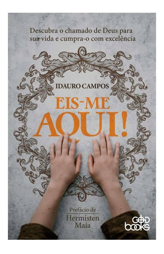 Eis-me Aqui! | Idauro Campos