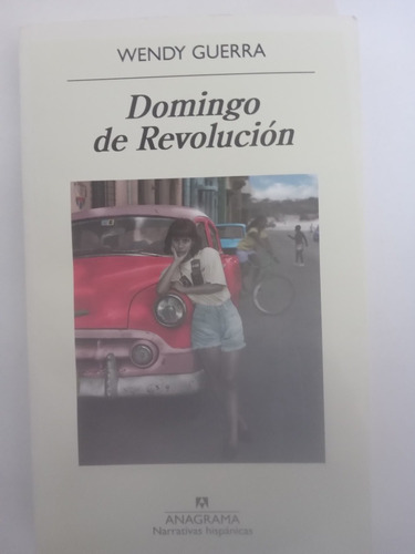 Wendy Guerra Domingo De Revolución Libro Anagrama 