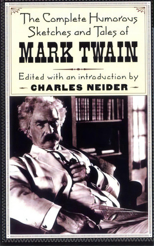 The Complete Humorous Sketches And Tales Of Mark Twain, De Mark Twain. Editorial Ingram Publisher Services Us, Tapa Blanda En Inglés
