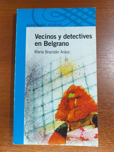 Vecinos Y Detectives En Belgrano María Brandán Aráoz 2008