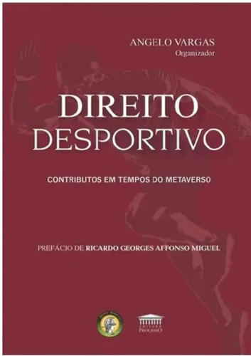 Direito Desportivo: Direito Desportivo, De Vargas, Angelo. Editora Processo, Capa Mole, Edição 1 Em Português, 2023