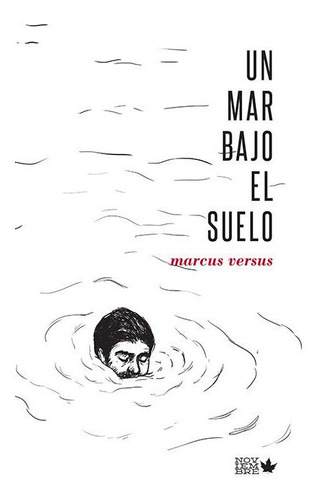 Un Mar Bajo El Suelo, De Almendros Juanes, Marcos. Editorial Noviembre Poesía, Tapa Blanda En Español