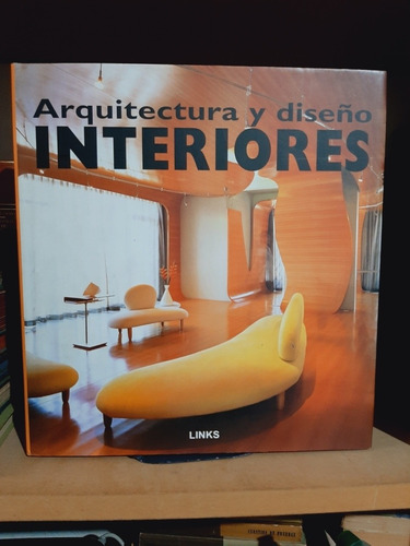 Interiores. Arquitectura Y Diseño. Editorial Links 