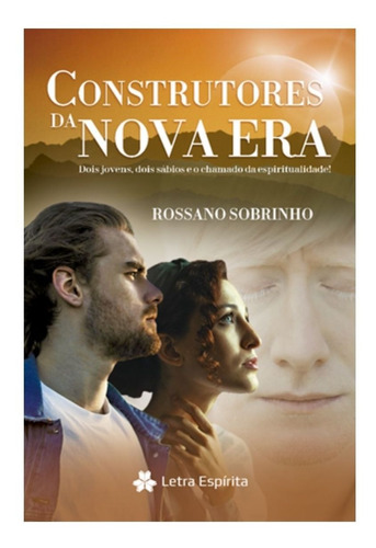 Construtoresda Nova Era - Dois Jovens, Dois Sábios - Rossano