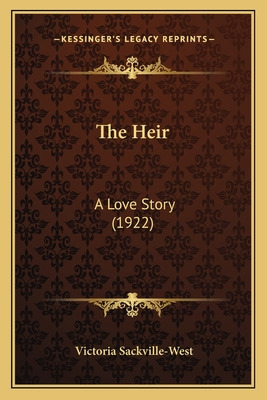 Libro The Heir: A Love Story (1922) - Sackville-west, Vic...