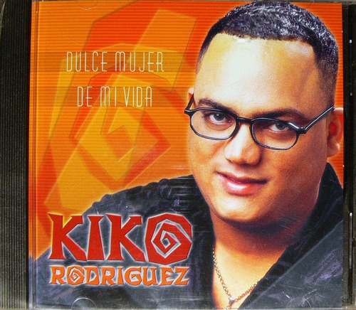 Kiko Rodriguez - Dulce Mujer De Mi Vida 