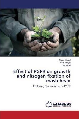 Effect Of Pgpr On Growth And Nitrogen Fixation Of Mash Be...