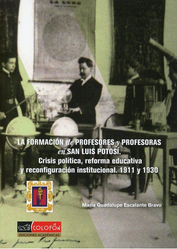 La Formacion De Profesores Y Profesorasen San Luis Potosi -