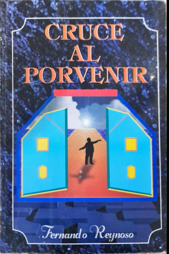 Libro: Cruce Al Porvenir (spanish Edition)