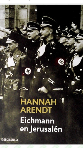 Eichmann En Jerusalén Hanna Arendt (enviamos)