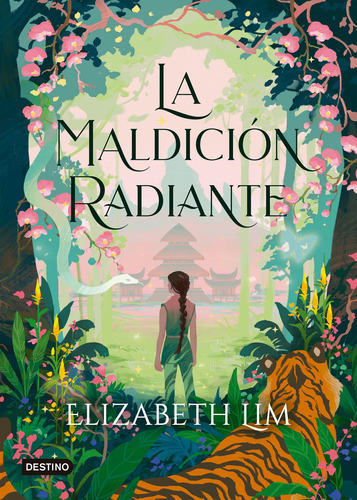 La Maldición Radiante - Elizabeth Lim (edición Destino)
