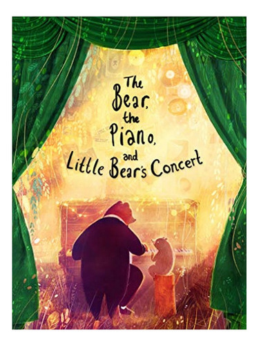 The Bear, The Piano And Little Bear's Concert - David . Eb08