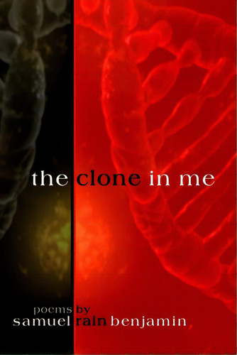 The Clone In Me, De Benjamin, Samuel Rain. Editorial Lightning Source Inc, Tapa Blanda En Inglés