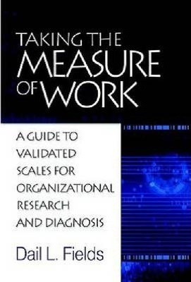Taking The Measure Of Work - Dail L. Fields (paperback)