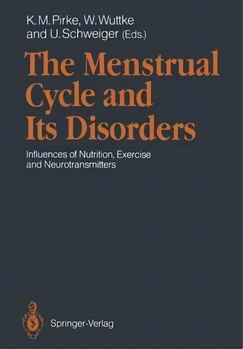 The Menstrual Cycle And Its Disorders, De Karl M. Pirke. Editorial Springer Verlag Berlin Heidelberg Gmbh Co Kg, Tapa Blanda En Inglés