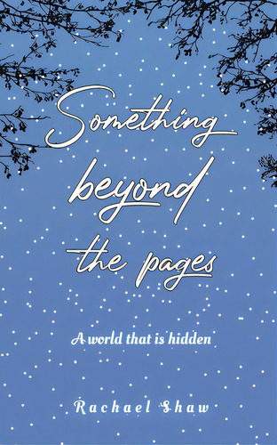 Something Beyond The Pages, De Shaw, Rachael. Editorial Austin Macauley, Tapa Blanda En Inglés