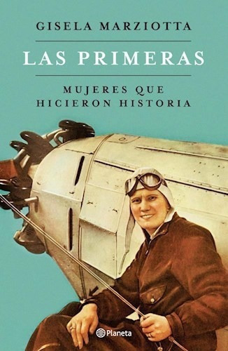 Primeras Mujeres Que Hicieron Historia - Marziotta Maria G