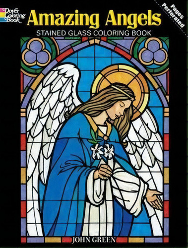 Amazing Angels Stained Glass Coloring Book, De John Green. Editorial Dover Publications Inc., Tapa Blanda En Inglés