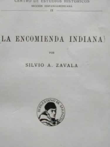 2.2  La Encomienda Indiana . Silvio Zavala