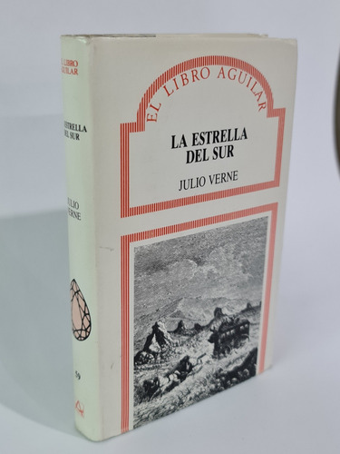 La Estrella Del Sur Julio Verne El Libro Aguilar