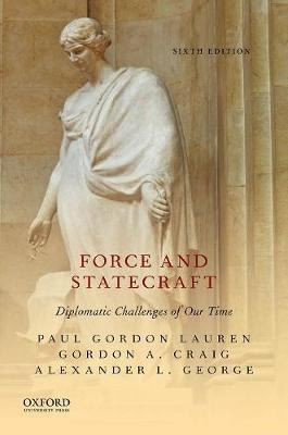 Force And Statecraft : Diplomatic Challenges Of Our Time ...