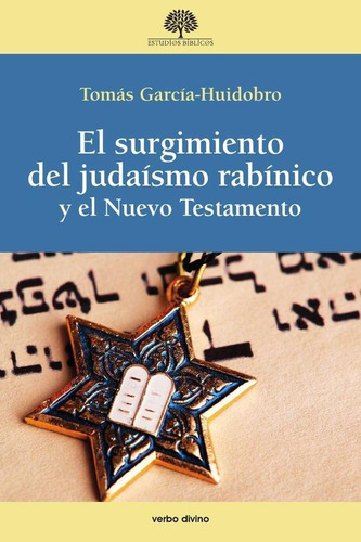 El Surgimiento Del Judaísmo Rabínico Y El Nuevo Testamento, De Tomás García-huidobro Rivas. Editorial Verbo Divino, Tapa Blanda En Español, 2020