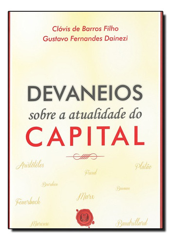 Devaneios Sobre A Atualidade Do Capital, De Gustavo / Filho Dainezi. Editora Cdg Em Português
