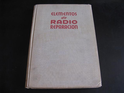 Mercurio Peruano: Elementos De Radio Reparacion 446p L86